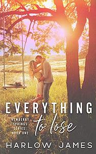 Everything to Lose by Harlow James