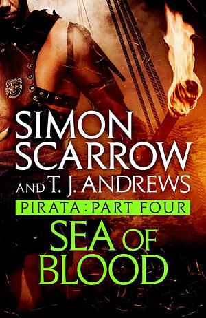 Sea of Blood by Simon Scarrow, T.J. Andrews