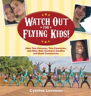 Watch Out for Flying Kids! by Cynthia Levinson