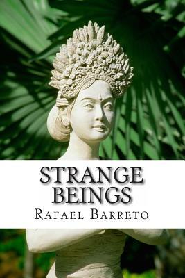 Strange beings by Rafael M. Barreto