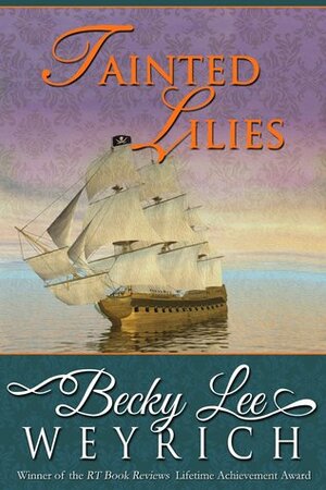 Tainted Lilies by Becky Lee Weyrich