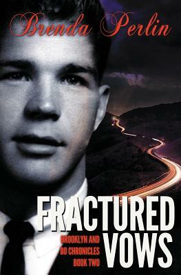 Fractured Vows (Brooklyn and Bo Chronicles: Book Two) by Brenda Perlin