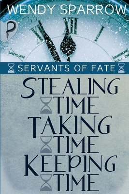Servants of Fate by Wendy Sparrow