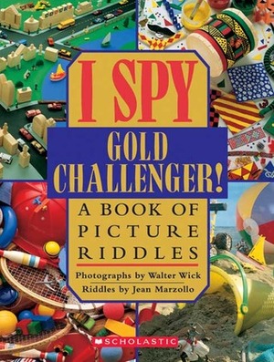 I Spy Gold Challenger! (rlb) by Jean Marzollo