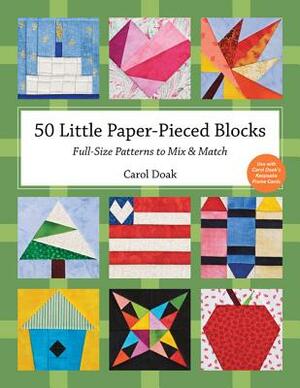 50 Little Paper-Pieced Blocks-Print-On-Demand-Edition: Full-Size Patterns to Mix & Match by Carol Doak