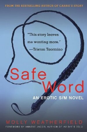 Safe Word: A Novel by Molly Weatherfield, Anneke Jacob