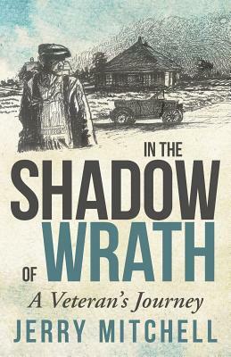 In the Shadow of Wrath: A Veteran's Journey by Jerry Mitchell