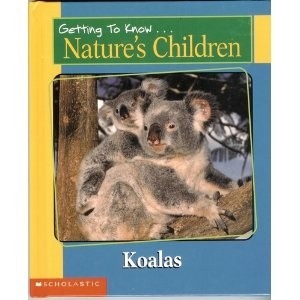 Koalas / Cheetahs (Getting To Know Nature's Children) by Elizabeth MacLeod
