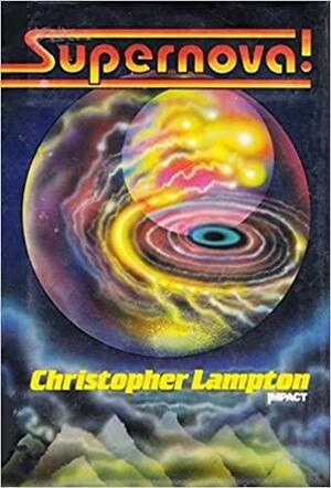 Supernova! by Christopher Lampton