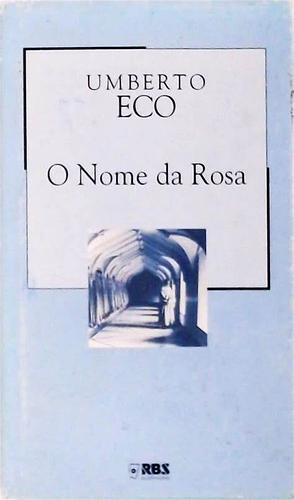 O Nome da Rosa by Umberto Eco