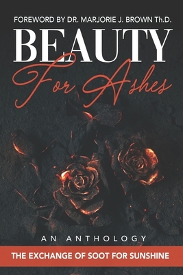 Beauty For Ashes by Robin Moore, Sherelle DeWitt, Imani N. Barlow