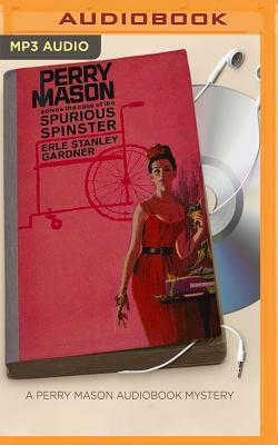 The Case of the Spurious Spinster by Erle Stanley Gardner