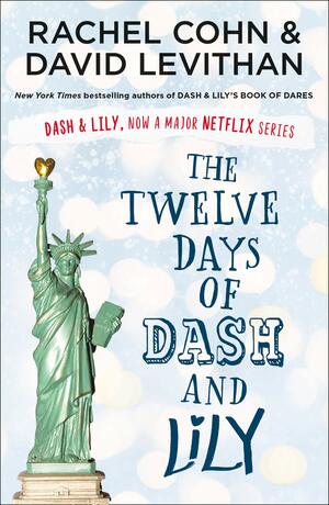 The Twelve Days of Dash & Lily by David Levithan, Rachel Cohn