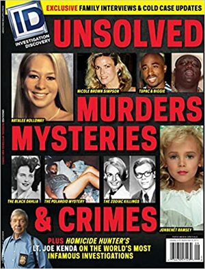 Investigation Discovery Unsolved Murders, Mysteries & Crimes August/September 2015 by Joe Kenda, Media Lab Publishing
