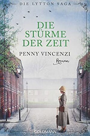 Die Stürme der Zeit: Die Lytton Saga 2 - Roman by Penny Vincenzi