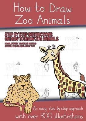 How to Draw Zoo Animals (A book on how to draw animals kids will love) by James Manning