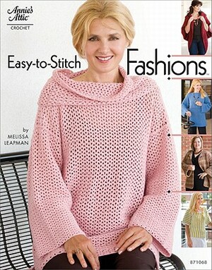 Easy-To-Stitch Fashions by Melissa Leapman