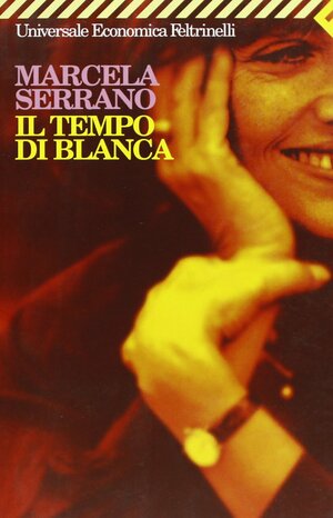 Il tempo di Blanca by Marcela Serrano, Simona Geroldi