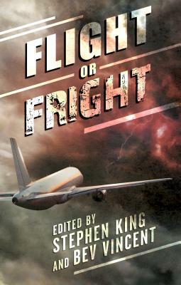 Flight or Fright by Stephen King, Bev Vincent
