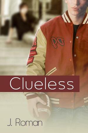 Clueless by J. Roman
