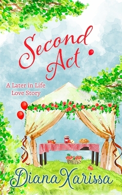 Second Act by Diana Xarissa