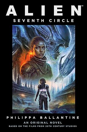 Alien: Seventh Circle by Clara Carija, Phillippa Ballantine