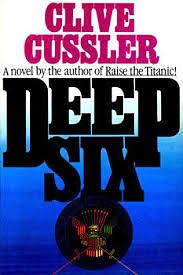 Deep Six: A Novel by Clive Cussler