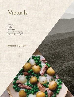 Victuals: An Appalachian Journey, with Recipes by Ronni Lundy, Johnny Autry