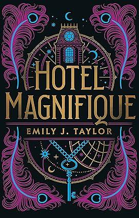 Hotel Magnifique by Emily J. Taylor