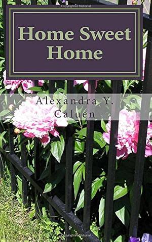Home Sweet Home by Alexandra Caluen