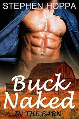 Buck Naked In The Barn by Stephen Hoppa