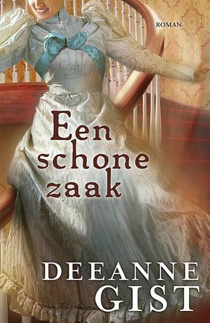 Een schone zaak by Deeanne Gist