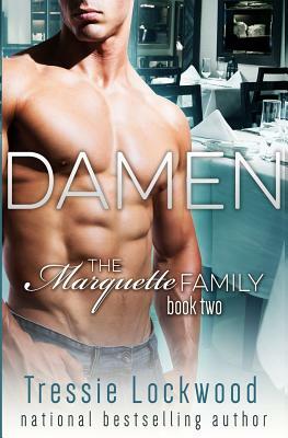 Damen (The Marquette Family Book Two) by Tressie Lockwood