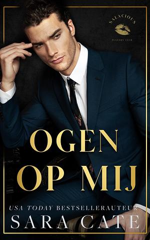 Ogen op mij by Sara Cate