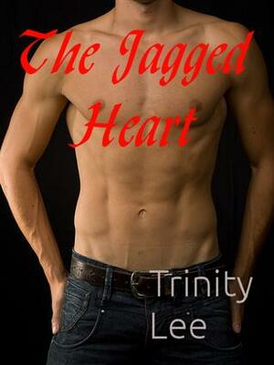 The Jagged Heart by Trinity Lee