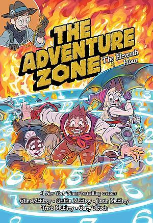 The Adventure Zone: The Eleventh Hour by Griffin McElroy, Clint McElroy, Justin McElroy, Travis McElroy