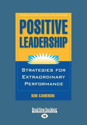 Positive Leadership (Large Print 16pt) by Kim Cameron