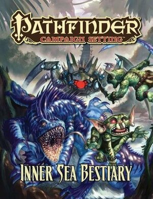 Pathfinder Campaign Setting: Inner Sea Bestiary by James L. Sutter, Jim Groves, Patrick Renie, Greg A. Vaughan, Rob McCreary, James Jacobs, F. Wesley Schneider, Russ Taylor, Jason Nelson, Erik Mona