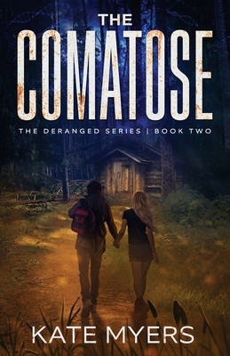 The Comatose: A Young Adult Dystopian Romance - Book Two by Kate Myers