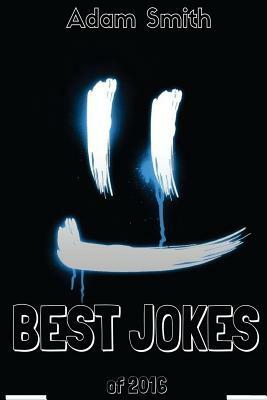 Best Jokes 2016 by Adam Smith
