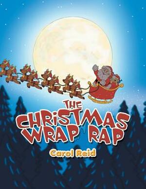 The Christmas Wrap Rap by Carol Reid