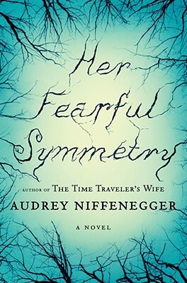 Her Fearful Symmetry by Audrey Niffenegger