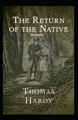 Return of the Native Annotated by Thomas Hardy