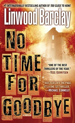 No Time for Goodbye: A Thriller by Linwood Barclay