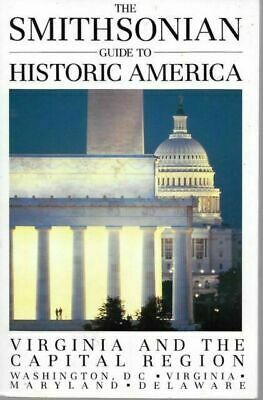 The Smithsonian Guide to Historic America: Virginia and the Capital Region by Henry Wiencek