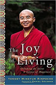 A Alegria de Viver: Revelando o Segredo e a Ciência da Felicidade by Artur Lopes Cardoso, Yongey Mingyur