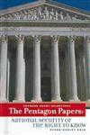 The Pentagon Papers: National Security or the Right to Know? by Susan Dudley Gold