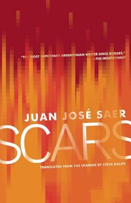 Scars by Juan José Saer