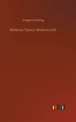 Mistress Nancy Molesworth by Joseph Hocking