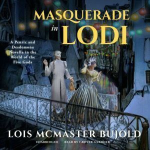 Masquerade in Lodi by Lois McMaster Bujold
